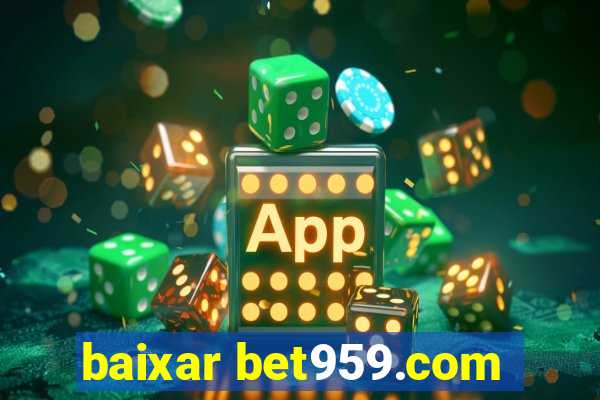 baixar bet959.com